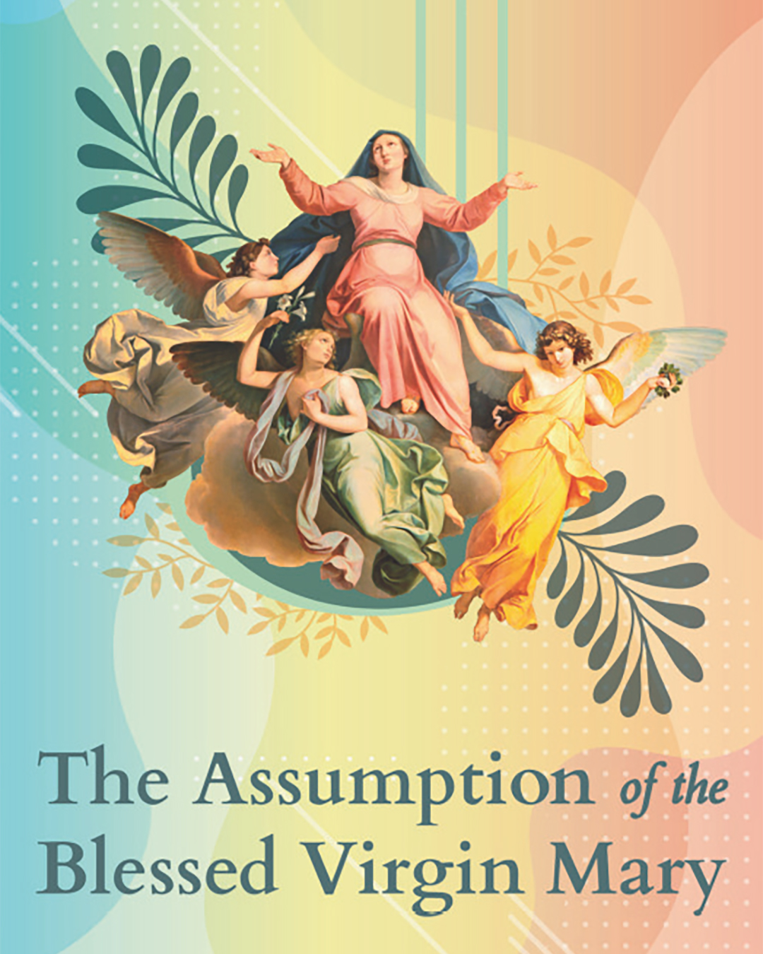 Solemnidad de la Asunción de la Santisima Virgen Maria
